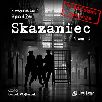 Skazaniec tom I. Na pohybel caemu wiatu! Krzysztof Spado - okadka audiobooks CD