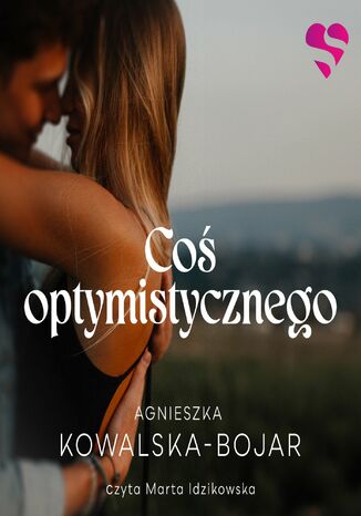 Co optymistycznego Agnieszka Kowalska-Bojar - okadka ebooka