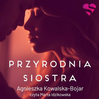 Przyrodnia siostra Agnieszka Kowalska-Bojar - okadka audiobooka MP3