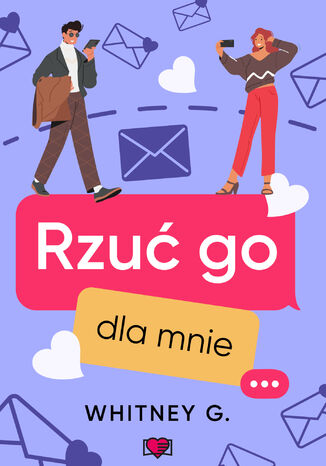 Rzuć go dla mnie Whitney G.