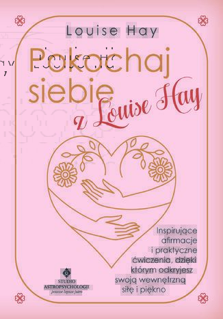 Pokochaj siebie z Louise Hay Louise Hay - okadka audiobooks CD