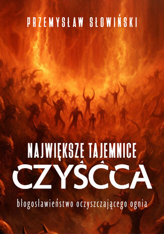 Największe tajemnice czyśćca