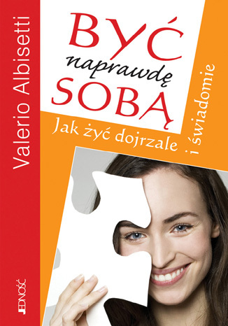 Okładka książki/ebooka Być naprawdę sobą. Jak żyć dojrzale i świadomie