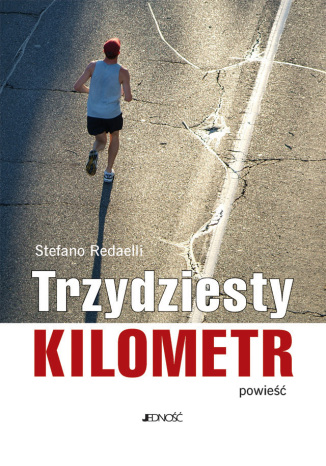 Okładka: Trzydziesty kilometr. Powieść