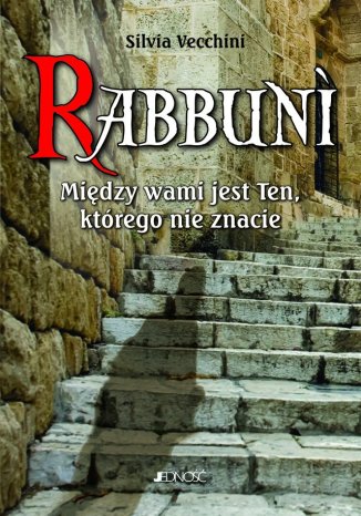 Okładka: Rabbuni. Między wami jest Ten, którego nie znacie