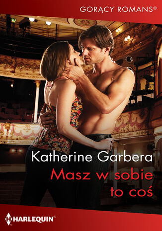 Masz w sobie to coś Katherine Garbera