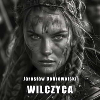 Wilczyca Jarosaw Dobrowolski - okadka audiobooka MP3