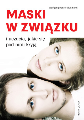 Okładka książki/ebooka Maski w związku i uczucia, jakie się pod nimi kryją