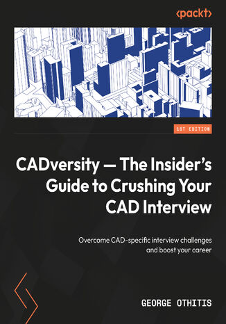 Okładka: The CAD Professionals Handbook. CADversity - Your ultimate guide to interview tips and career growth strategies