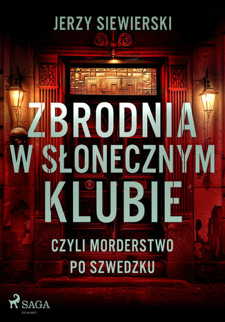 Zbrodnia w Sonecznym Klubie, czyli morderstwo po szwedzku Jerzy Siewierski - okadka audiobooka MP3