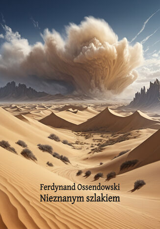 Nieznanym szlakiem Ferdynand Ossendowski - okadka audiobooka MP3