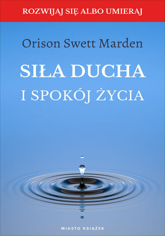 Sia ducha i spokj ycia Orison Swett Marden - okadka audiobooka MP3