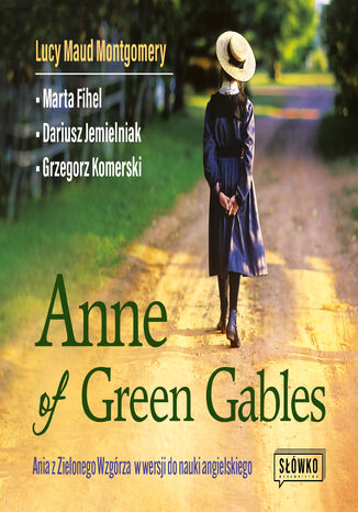 Anne of Green Gables. Ania z Zielonego Wzgrza w wersji do nauki angielskiego Lucy Maud Montgomery - okadka audiobooka MP3