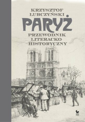 Okładka: Paryż. Przewodnik literacko-historyczny