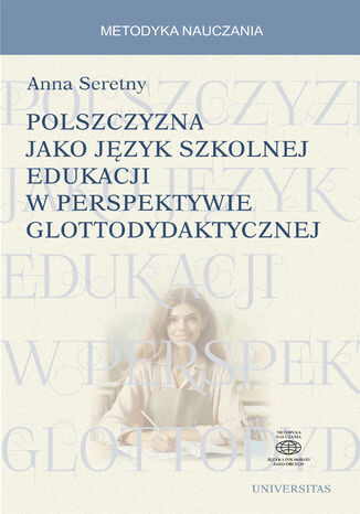 Polszczyzna jako jzyk szkolnej edukacji w perspektywie glottodydaktycznej Anna Seretny - okadka audiobooks CD