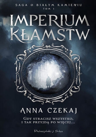 Saga o Biaym Kamieniu (#1). Imperium kamstw Anna Czekaj - okadka audiobooka MP3