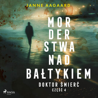 Morderstwa nad Batykiem. Cz 4. Doktor mier (#4) Janne Aagaard - okadka audiobooka MP3