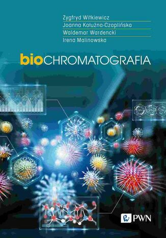 Biochromatografia Zygfryd Witkiewicz, Joanna Kauna-Czapliska, Irena Malinowska, Waldemar Wardencki - okadka ebooka