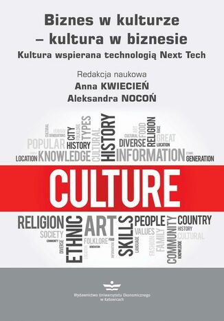 Biznes w kulturze  kultura w biznesie. Kultura wspierana technologi Next Tech Anna Kwiecie, Aleksandra Noco - okadka audiobooks CD