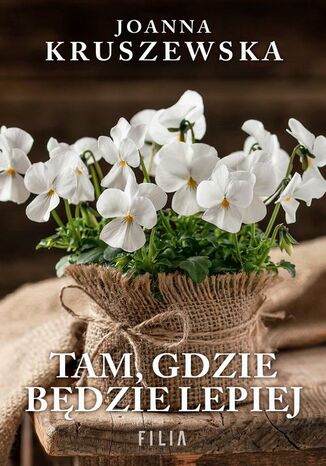 Tam, gdzie bdzie lepiej Joanna Kruszewska - okadka audiobooks CD