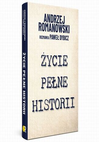 ycie pene historii Andrzej Romanowski, Pawe Dybicz - okadka audiobooka MP3