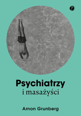 Okładka: Psychiatrzy i masażyści