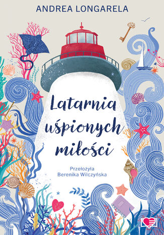 Latarnia uśpionych miłości Andrea Longarela