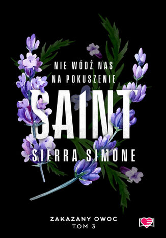 Saint. Zakazany owoc. Tom 3 Sierra Simone Saint. Zakazany owoc. Tom 3 Sierra Simone