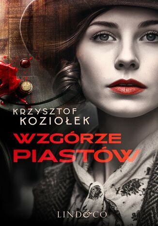 Furia. Tom 2. Wzgórze Piastów Krzysztof Koziołek Furia. Tom 2. Wzgórze Piastów Krzysztof Koziołek