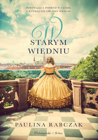 W starym Wiedniu Paulina Rabczak W starym Wiedniu Paulina Rabczak