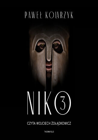 Niko. Tom 3 Paweł Kolarzyk Niko. Tom 3 Paweł Kolarzyk