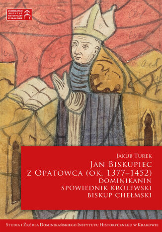 Jan Biskupiec z Opatowca OP (ok. 13771452). Dominikanin, spowiednik królewski, biskup chełmski