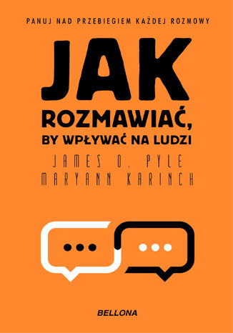 Jak rozmawia, by wpywa na innych Maryann Karinch, James O. Pyle - okadka ebooka