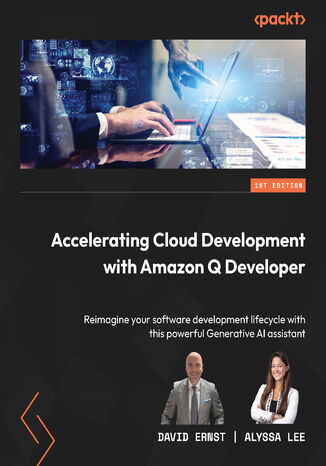 Okładka: Accelerating Cloud Development with Amazon Q Developer. Reimagine your software development lifecycle with this powerful Generative AI assistant