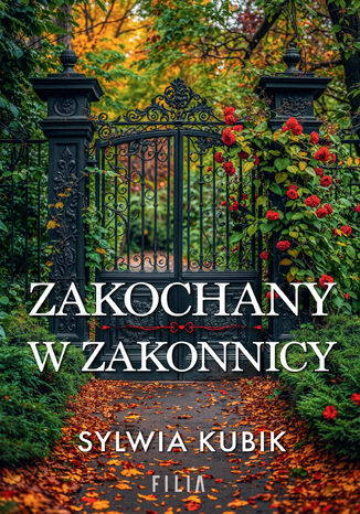 Zakochany w zakonnicy Sylwia Kubik Zakochany w zakonnicy Sylwia Kubik
