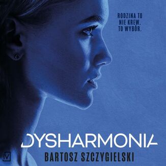 Dysharmonia. Alicja Mort. Tom 2 Bartosz Szczygielski - okadka audiobooka MP3