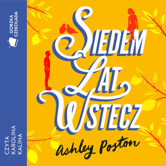 Siedem lat wstecz Ashley Poston - okadka audiobooka MP3