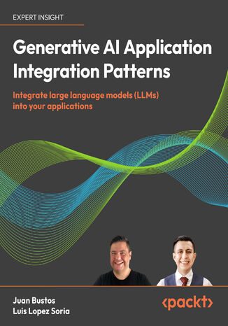 Generative AI Application Integration Patterns. Integrate large language models into your  applications