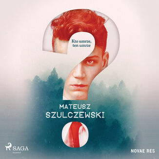 ? - Kto umrze, ten umrze Mateusz Szulczewski - okadka audiobooks CD