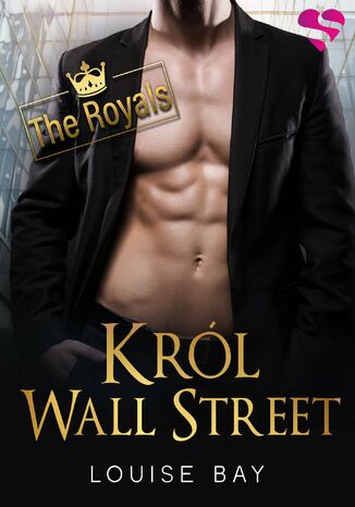 Król Wall Street. The Royals. Tom I Louise Bay Król Wall Street. The Royals. Tom I Louise Bay