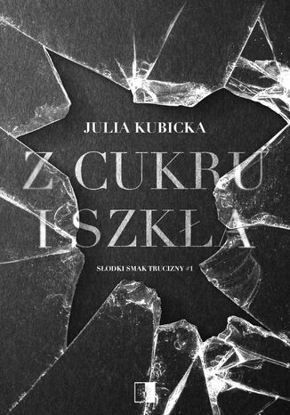 Z cukru i szka Julia Kubicka - okadka ebooka