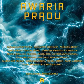 Awaria prdu Dagmara Adwentowska, Aleksandra Bednarska, Agnieszka Biskup, Kamila Bryksy, Paulina Hendel, Karolina Mangusta Kaczkowska, Monika Kowalska, Agnieszka Kuchmister, Agnieszka Kwiatkowska, Katarzyna Berenika Miszczuk, Anna Musiaowicz, Sandra Gatt Osiska, Magdalena Sobota, Paulina Stpie, Agata Suchocka, Flora Wonica, Klaudia Zacharska - okadka audiobooka MP3