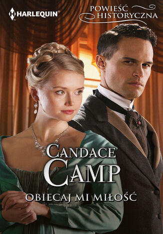 Obiecaj mi miłość Candace Camp Obiecaj mi miłość Candace Camp