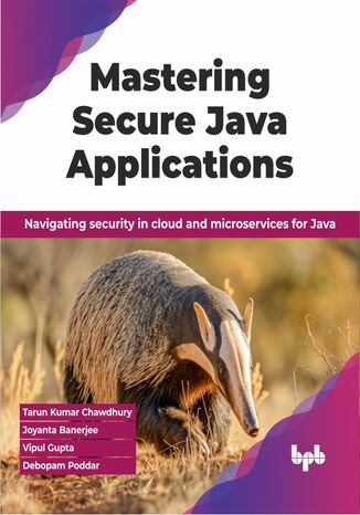 Mastering Secure Java Applications Tarun Kumar Chawdhury, Joyanta Banerjee, Vipul Gupta, Debopam Poddar - okadka audiobooks CD