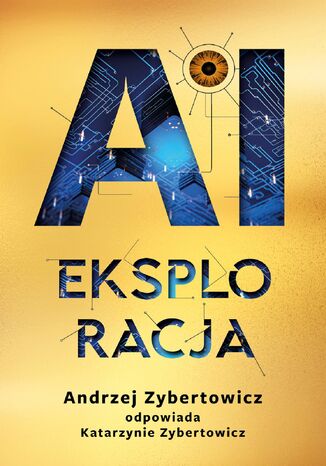 AI Eksploracja Andrzej Zybertowicz, Katarzyna Zybertowicz - okadka audiobooks CD