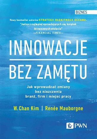 Innowacje bez zamtu W. Chan Kim, Rene Mauborgne - okadka ebooka