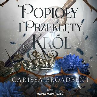 Popioy i przeklty krl Carissa Broadbent - okadka audiobooka MP3