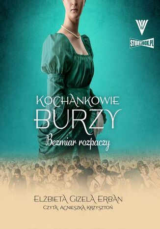 Kochankowie Burzy. Tom 10. Bezmiar rozpaczy Elbieta Gizela Erban - okadka audiobooks CD