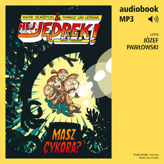 Hej, Jdrek! 4. Masz cykora? Rafa Skarycki - okadka audiobooka MP3