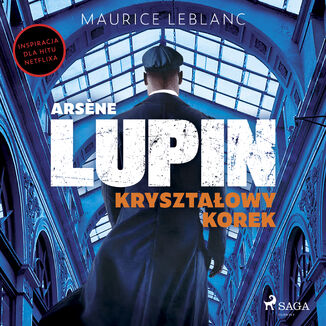 Arsene Lupin. Kryształowy korek